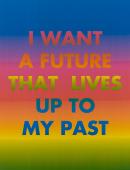 I want a future that lives up to my past