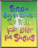 Sero-conversion: the new fad diet for singles